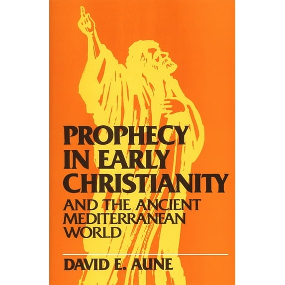 Prophecy in Early Christianity and the Ancient Mediterranean World, (Paperback)