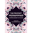 thumbnail image 1 of Prophet Muhammad: A Simple Guide to His Life, 1 of 1