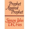 thumbnail image 1 of Prophet against Prophet : The Role of the Micaiah Narrative (1 Kings 22) in the Development of Early Prophetic Tradition (Paperback), 1 of 2