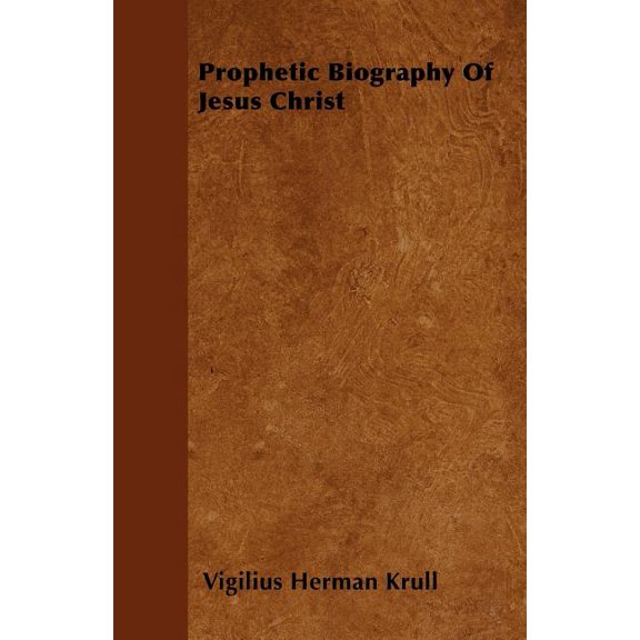 Prophetic Biography Of Jesus Christ (Paperback)