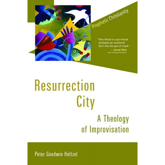 Prophetic Christianity (PC) Resurrection City: A Theology of Improvisation, (Paperback)