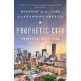 thumbnail image 1 of Pre-Owned Prophetic City: Houston on the Cusp of a Changing America (Paperback) 1501177931 9781501177934, 1 of 1