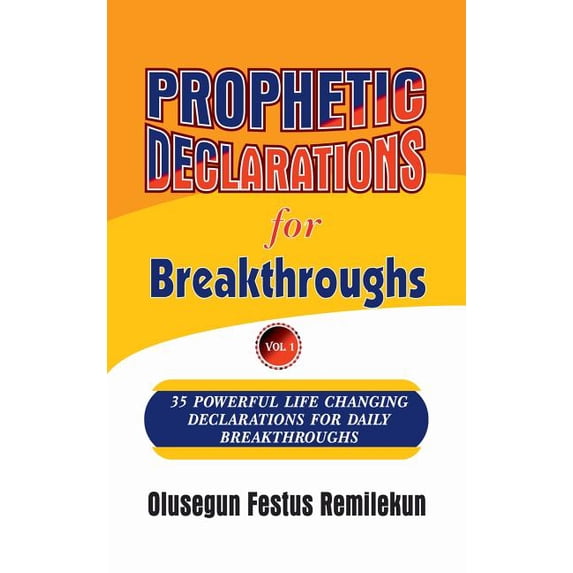 Prophetic Declarations for Breakthroughs 35 Powerful life changing ...