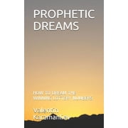 Prophetic Dreams How to Dream the Winning Lottery Numbers, Paperback