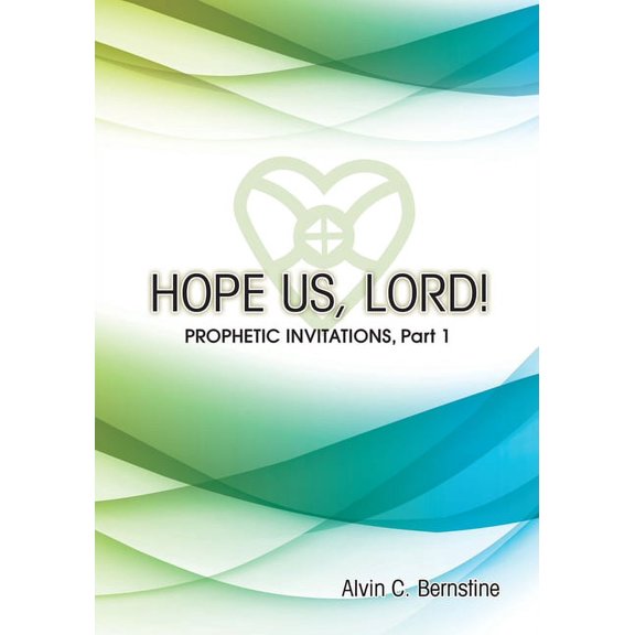 Prophetic Invitations: Hope Us, Lord!: Prophetic Invitations (Paperback)
