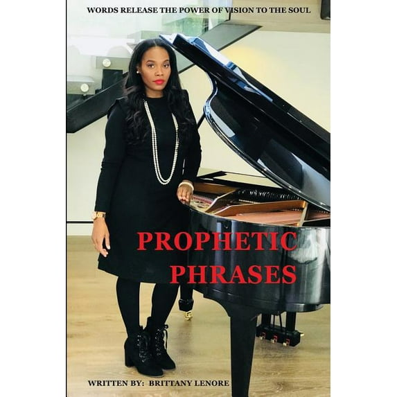 Prophetic Phrases: Words Release the Power of Vision to the Soul, (Paperback)