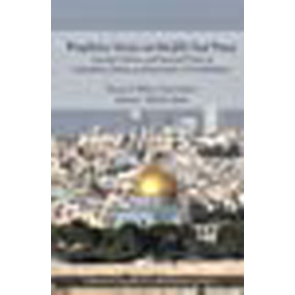 Prophetic Voices on Middle East Peace: A Jewish, Christian, and Humanist Primer on Colonialism, (Paperback) by Jason C Mitchell, Peter Miano, Thomas E Phillips