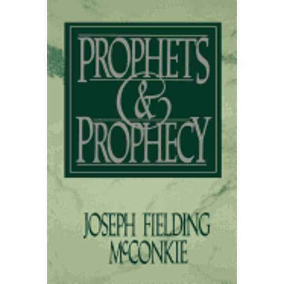 Pre-Owned Prophets & Prophecy by Joseph F McConkie (Hardcover)