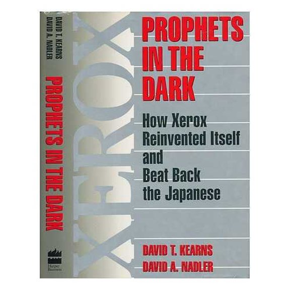 Pre-Owned Prophets in the Dark: How Xerox Reinvented Itself and Beat Back the Japanese Hardcover