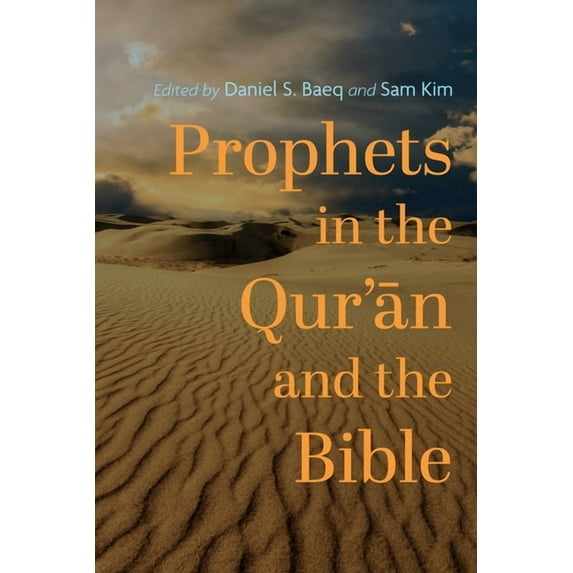 Prophets in the Qur'ān and the Bible (Paperback)