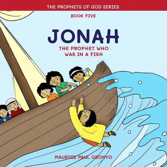 Prophets of God: Jonah : The Prophet Who Was In A Fish (Series #5) (Paperback)