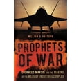 thumbnail image 1 of Prophets of War: Lockheed Martin and the Making of the Military-Industrial Complex, (Paperback), 1 of 1