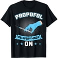 thumbnail image 1 of Propofol Delivery Mode On - Anesthesiologist T-Shirt, 1 of 4