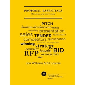Proposal Essentials - Win more, win more easily, (Paperback)