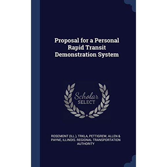 Proposal For A Personal Rapid Transit Demonstration System