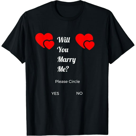 Proposal Idea T-shirt Yes | No Will you Marry Me?
