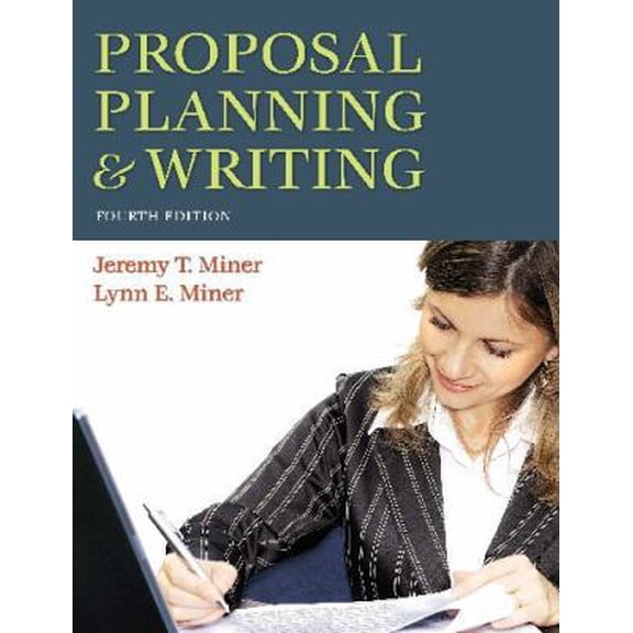 Pre-Owned Proposal Planning & Writing, 4th Edition (Hardcover) 0313356742 9780313356742