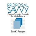 thumbnail image 1 of Proposal Savvy: Creating Successful Proposals for Media Projects, (Paperback), 1 of 1