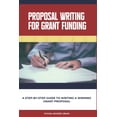 thumbnail image 1 of Proposal Writing For Grant Funding: A Step-by-Step Guide to Writing a Winning Grant Proposal, (Paperback), 1 of 1