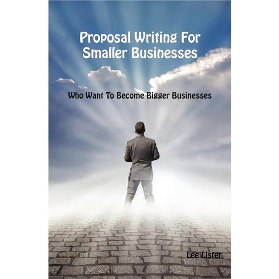Proposal Writing For Smaller Businesses, (Paperback)