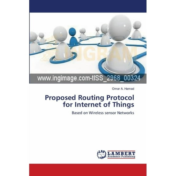 Proposed Routing Protocol for Internet of Things (Paperback)