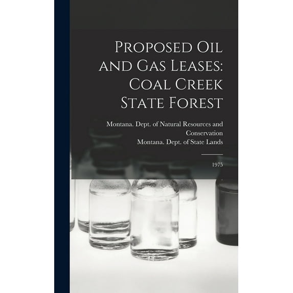 Proposed oil and gas Leases: Coal Creek State Forest: 1975 (Hardcover)