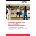 thumbnail image 1 of Propuesta de Ejercicios Para Rehabilitar a Discapacitados Visuales (Paperback), 1 of 1