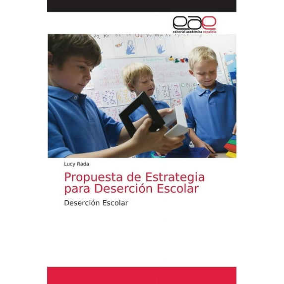 Propuesta de Estrategia para Deserción Escolar (Paperback)