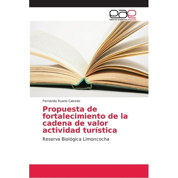 Propuesta de fortalecimiento de la cadena de valor actividad turística (Paperback)
