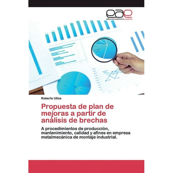 Propuesta de plan de mejoras a partir de análisis de brechas (Paperback)