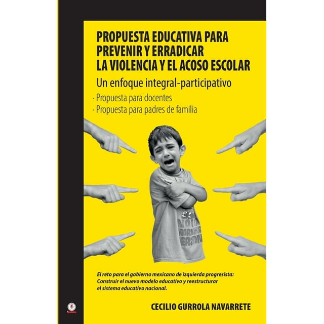 Propuesta educativa para prevenir y erradicar la violencia y el acoso escolar (Paperback)