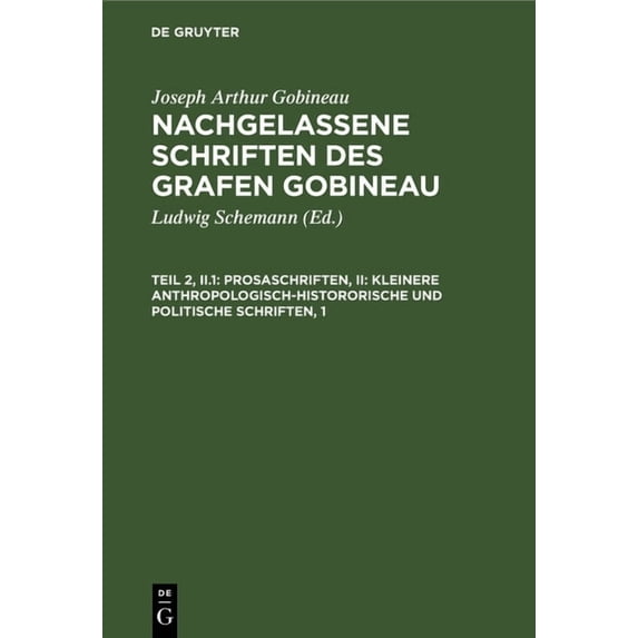 Prosaschriften, II: Kleinere Anthropologisch-Histororische Und Politische Schriften, 1, (Hardcover)
