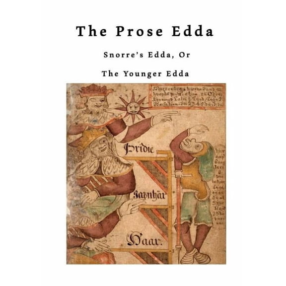 The Prose Edda: Snorre's Edda, or the Younger Edda, (Paperback)