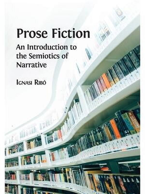 Prose Fiction : An Introduction to the Semiotics of Narrative - Walmart.com