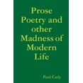 thumbnail image 1 of Prose Poetry and other Madness of Modern Life, (Paperback), 1 of 1