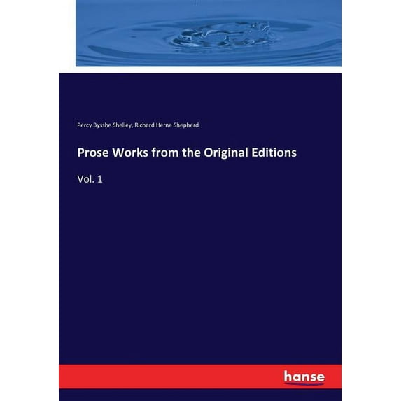 Prose Works from the Original Editions: Vol. 1, (Paperback)