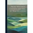 thumbnail image 1 of Prose Writings. Chosen and arr. by Walter Lewin (Paperback), 1 of 1