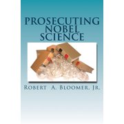 Prosecuting Nobel Science Paperback
