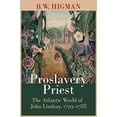 thumbnail image 1 of Pre-Owned Proslavery Priest: The Atlantic World of John Lindsay, 1729-1788 Paperback, 1 of 1