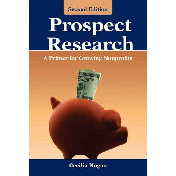 Prospect Research: A Primer for Growing Nonprofits: A Primer for Growing Nonprofits, (Paperback)