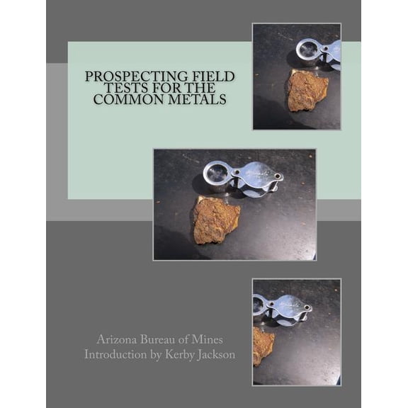 Prospecting Field Tests For The Common Metals (Paperback)