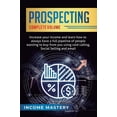 thumbnail image 1 of Prospecting: Increase Your Income and Learn How to Always Have a Full Pipeline of People Wanting to Buy from You Using C, (Hardcover), 1 of 1