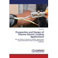 thumbnail image 1 of Prospective and Design of Thermo Electric Cooling Applications (Paperback), 1 of 1
