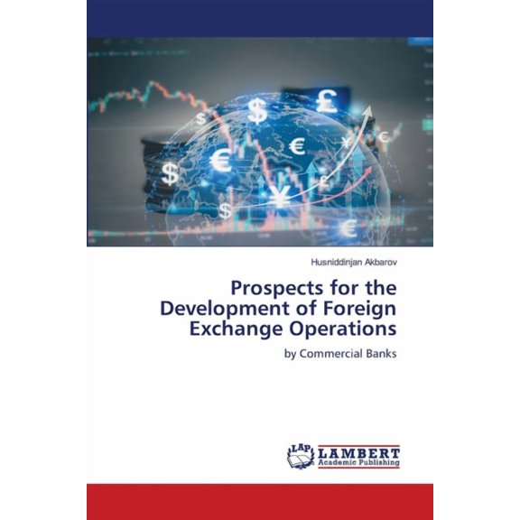Prospects for the Development of Foreign Exchange Operations, (Paperback)