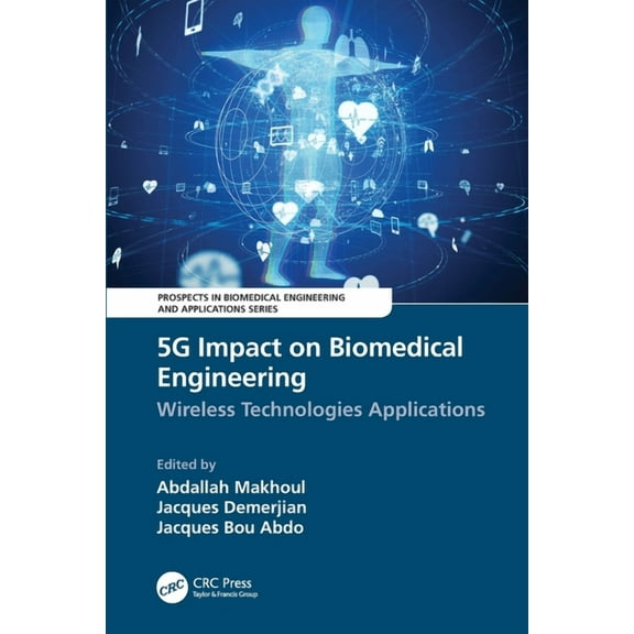 Prospects in Biomedical Engineering and  5G Impact on Biomedical Engineering: Wireless Technologies Applications, (Paperback)