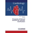 thumbnail image 1 of Prospects of Natural Extracts for Vascular Calcification (Paperback), 1 of 1