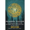 thumbnail image 1 of Prospering Together : The Economic Impact of the Aboriginal Title Settlements in B.C. (Paperback), 1 of 1