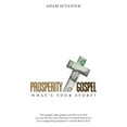 thumbnail image 1 of Prosperity/Gospel: What's Your Story?, (Paperback), 1 of 1