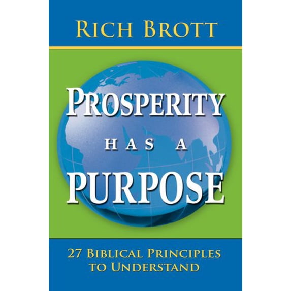 Prosperity Has a Purpose: 27 Biblical Principles to Understand (Paperback)