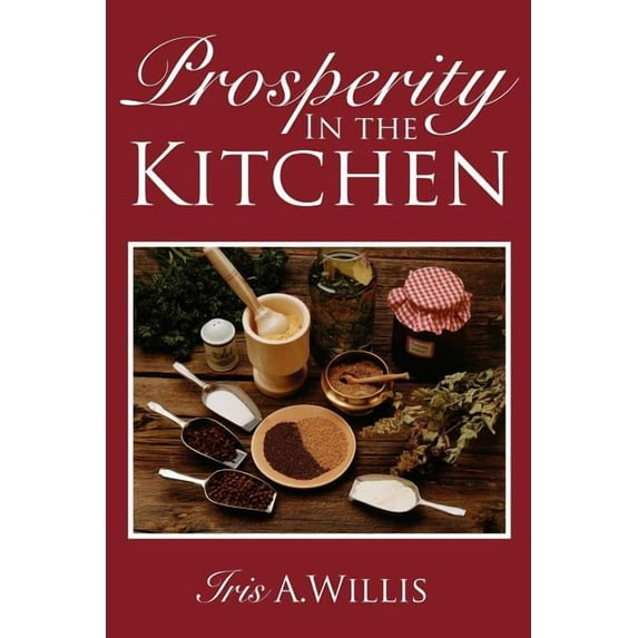 Prosperity In the Kitchen, (Paperback)
